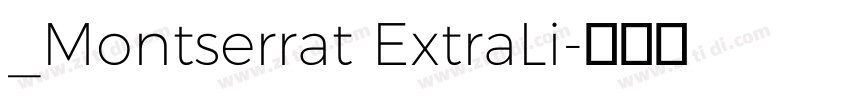 _Montserrat ExtraLi字体转换
